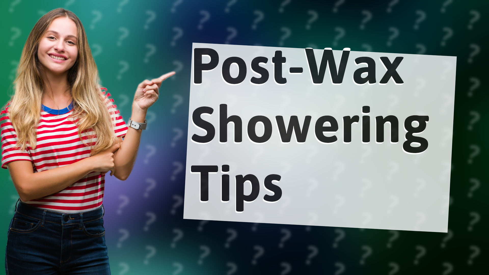 Post-Wax Showering Tips
