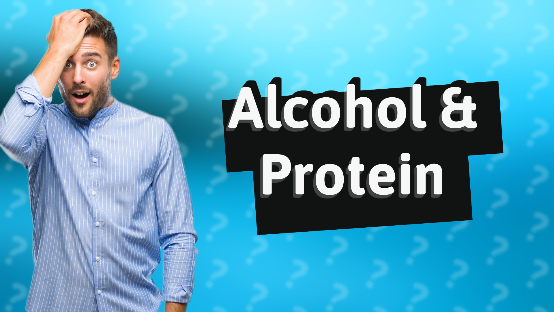 Alcohol & Protein