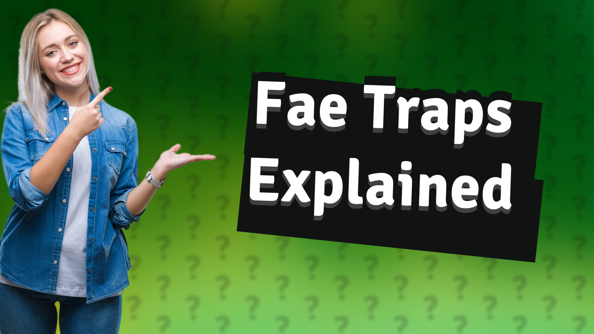Fae Traps Explained