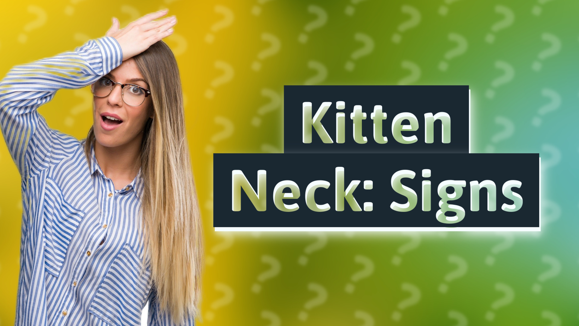 Kitten Neck: Signs