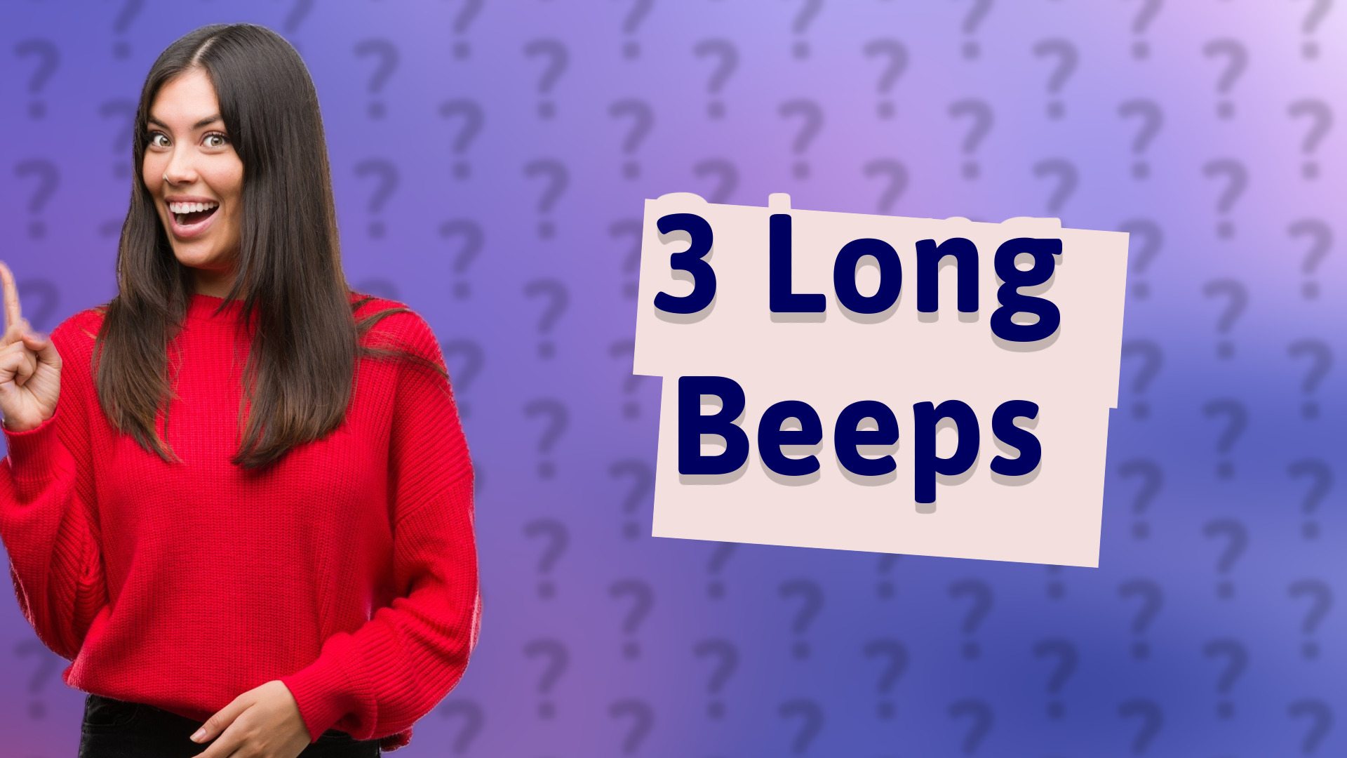 3 Long Beeps