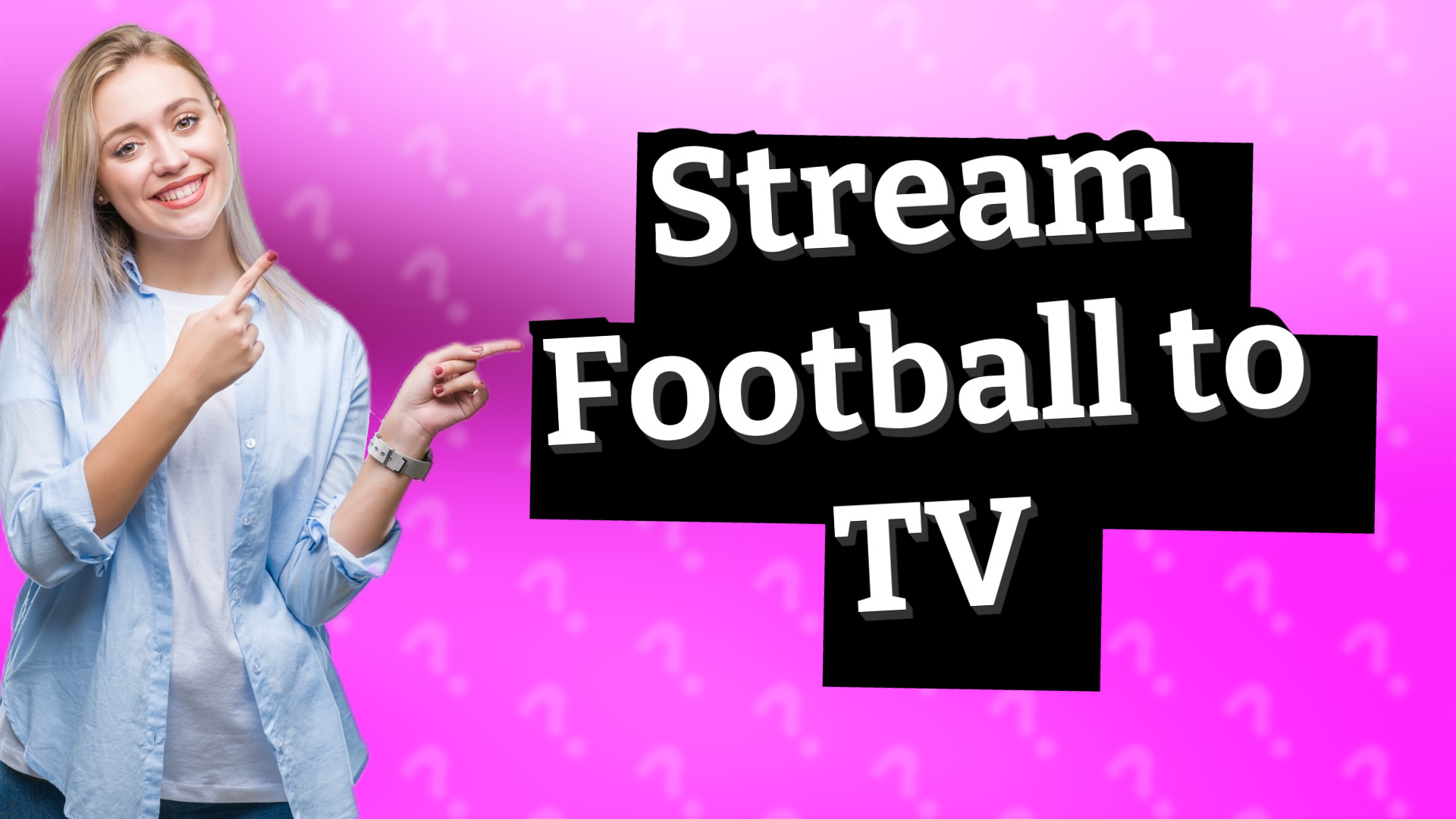 Stream Football to TV