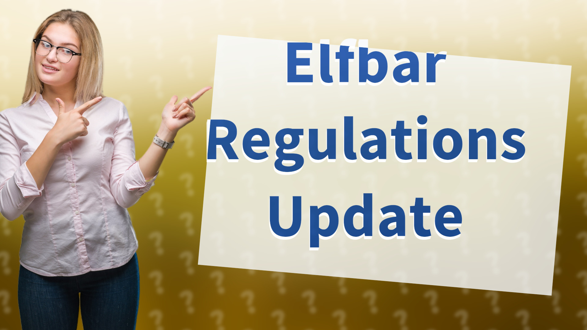 Elfbar Regulations Update