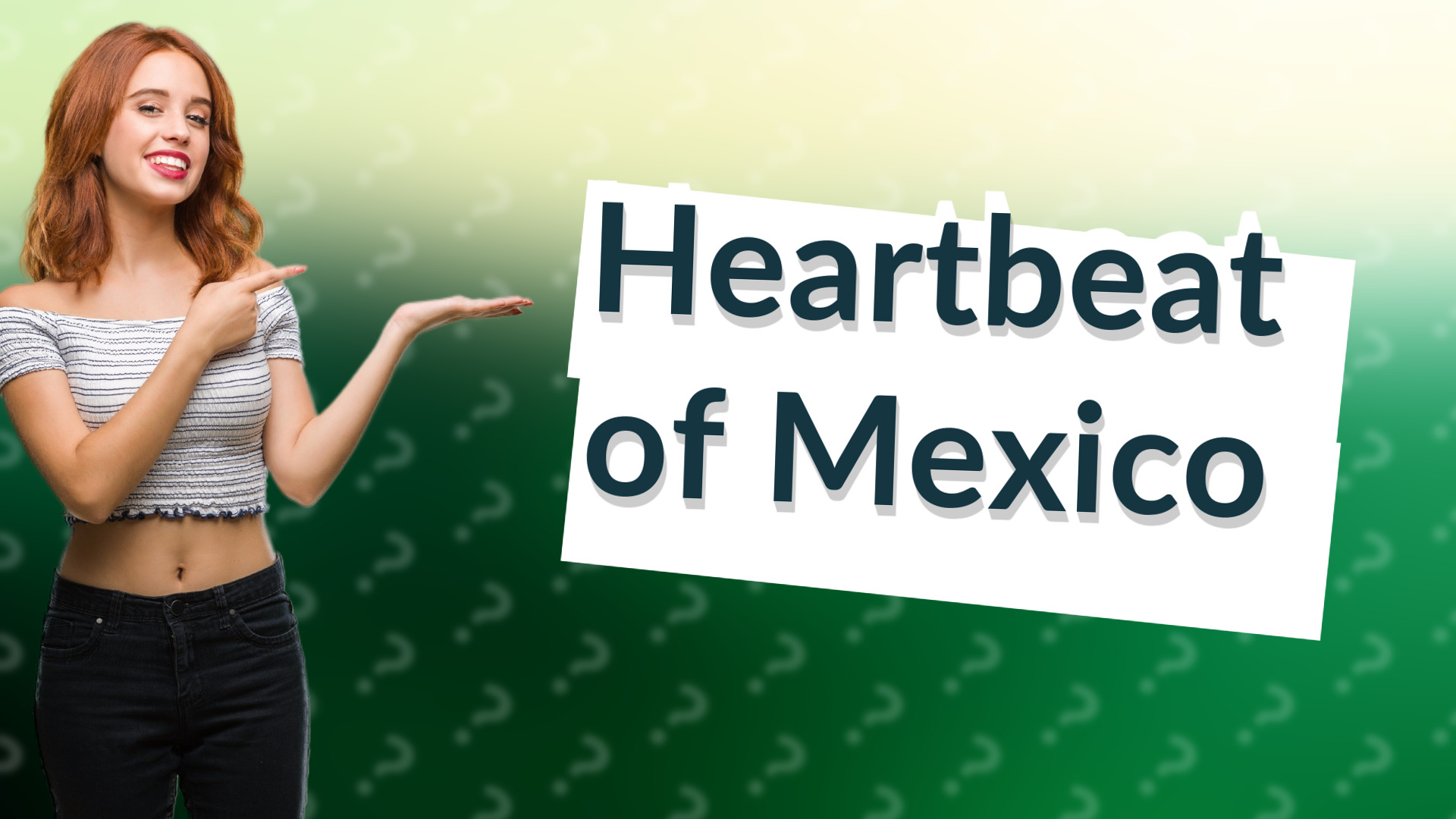 Heartbeat of Mexico