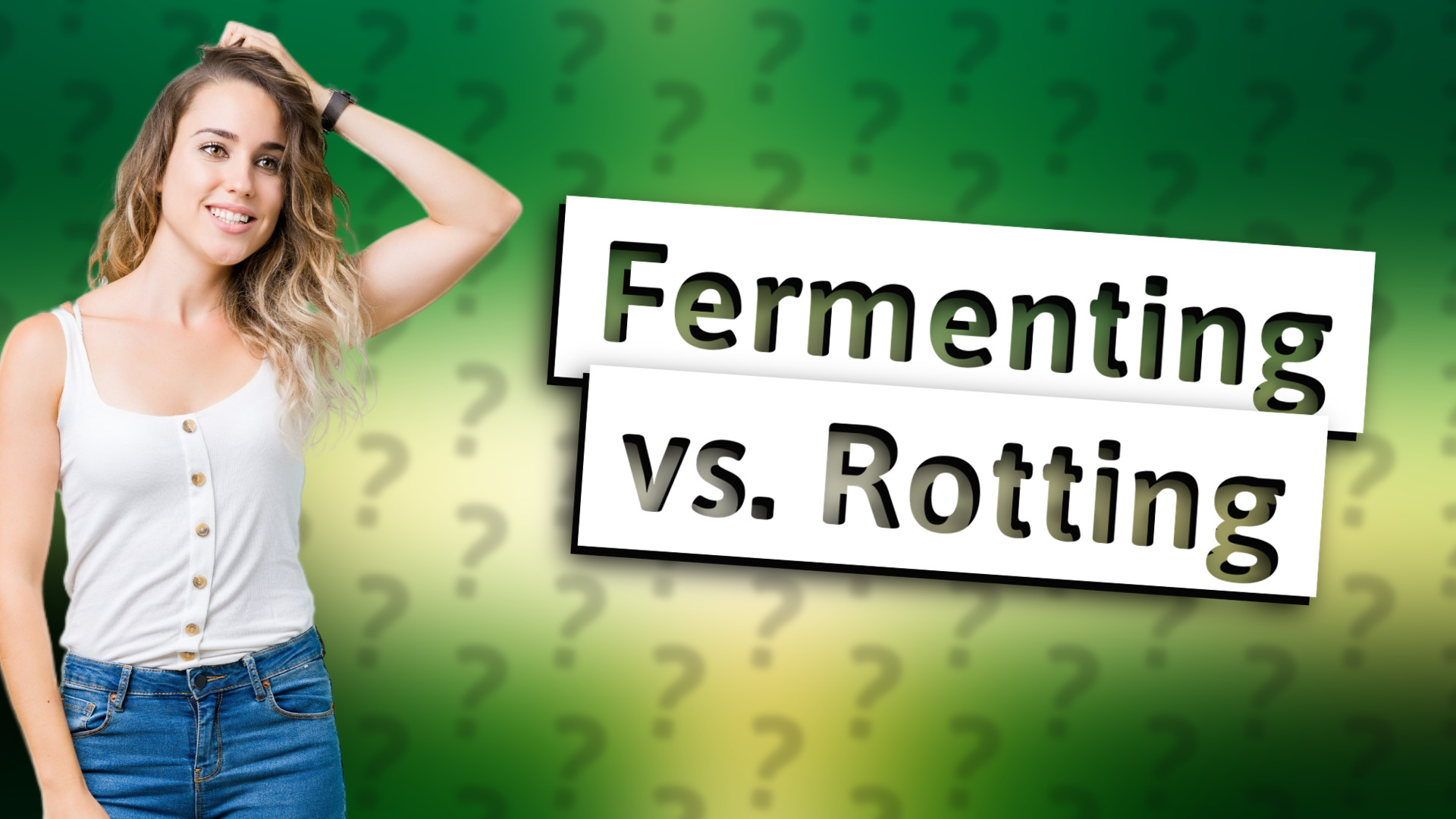 Fermenting vs. Rotting