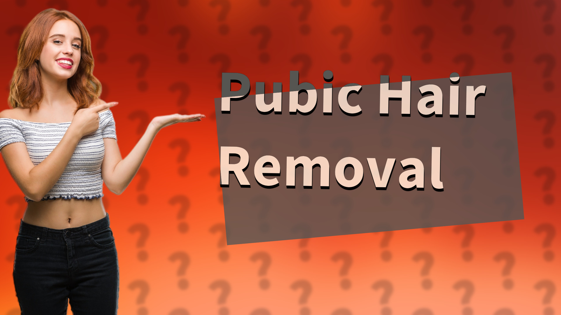 Pubic Hair Removal