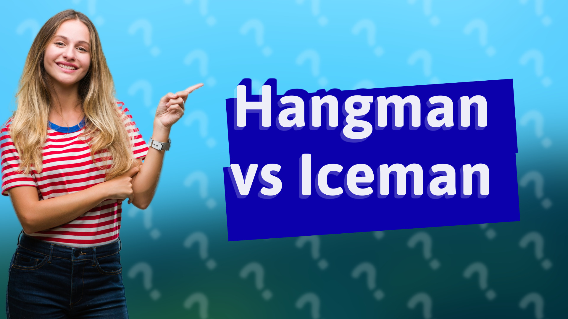 Hangman vs Iceman