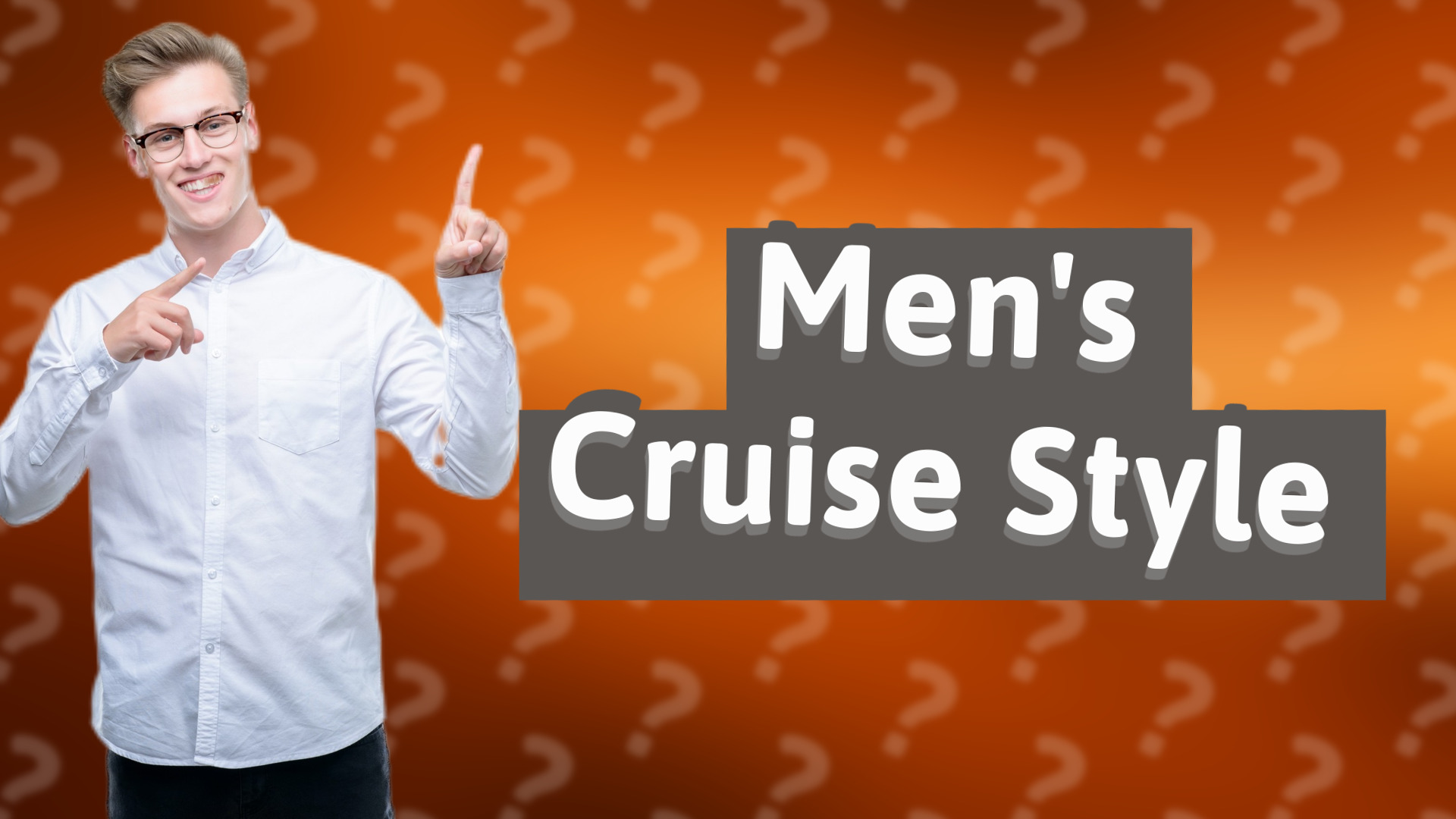 Men's Cruise Style