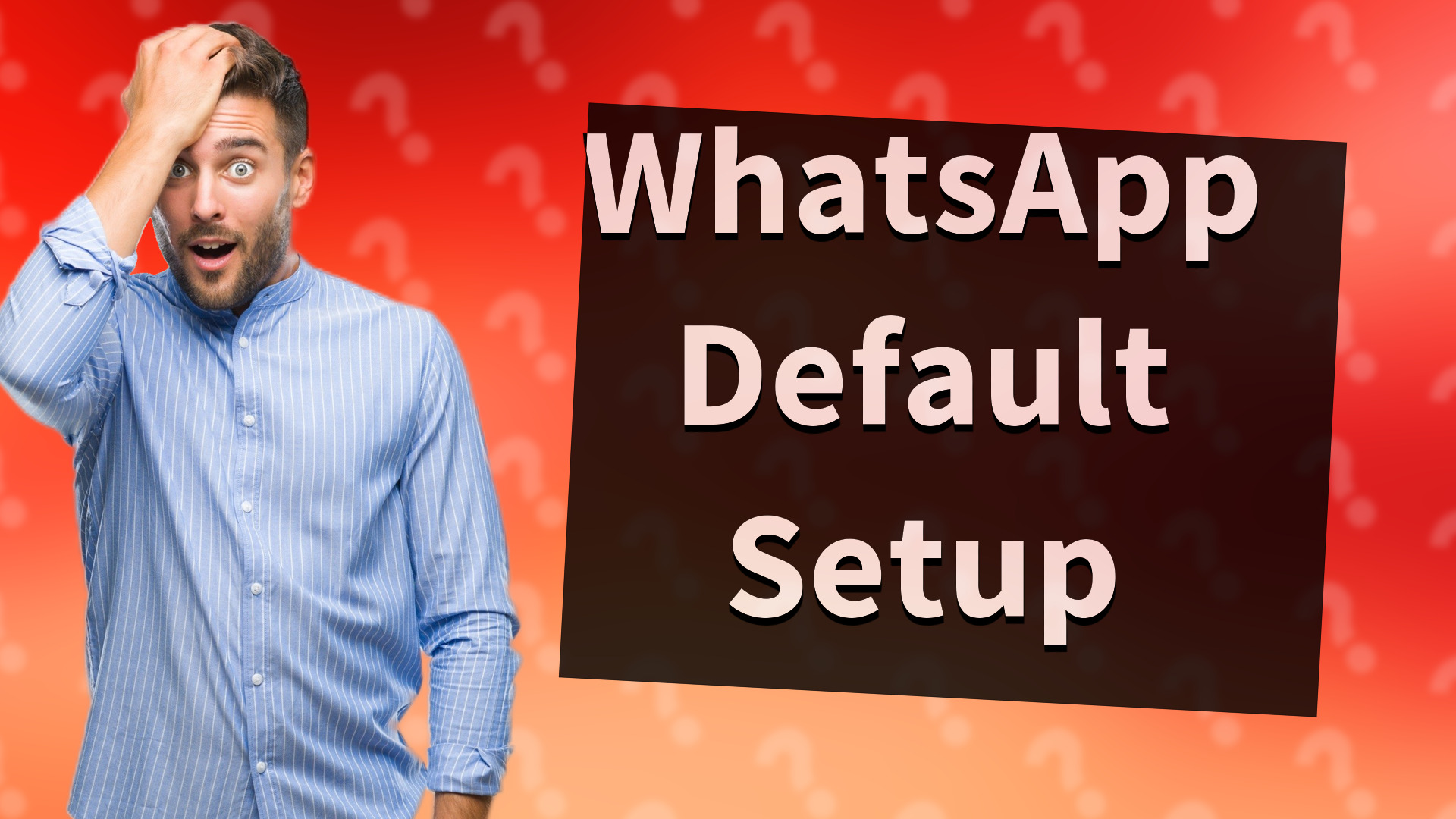 WhatsApp Default Setup