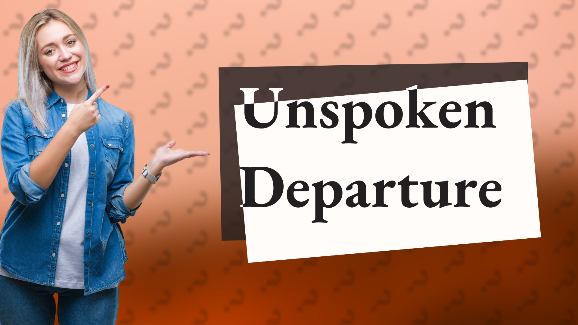 Unspoken Departure