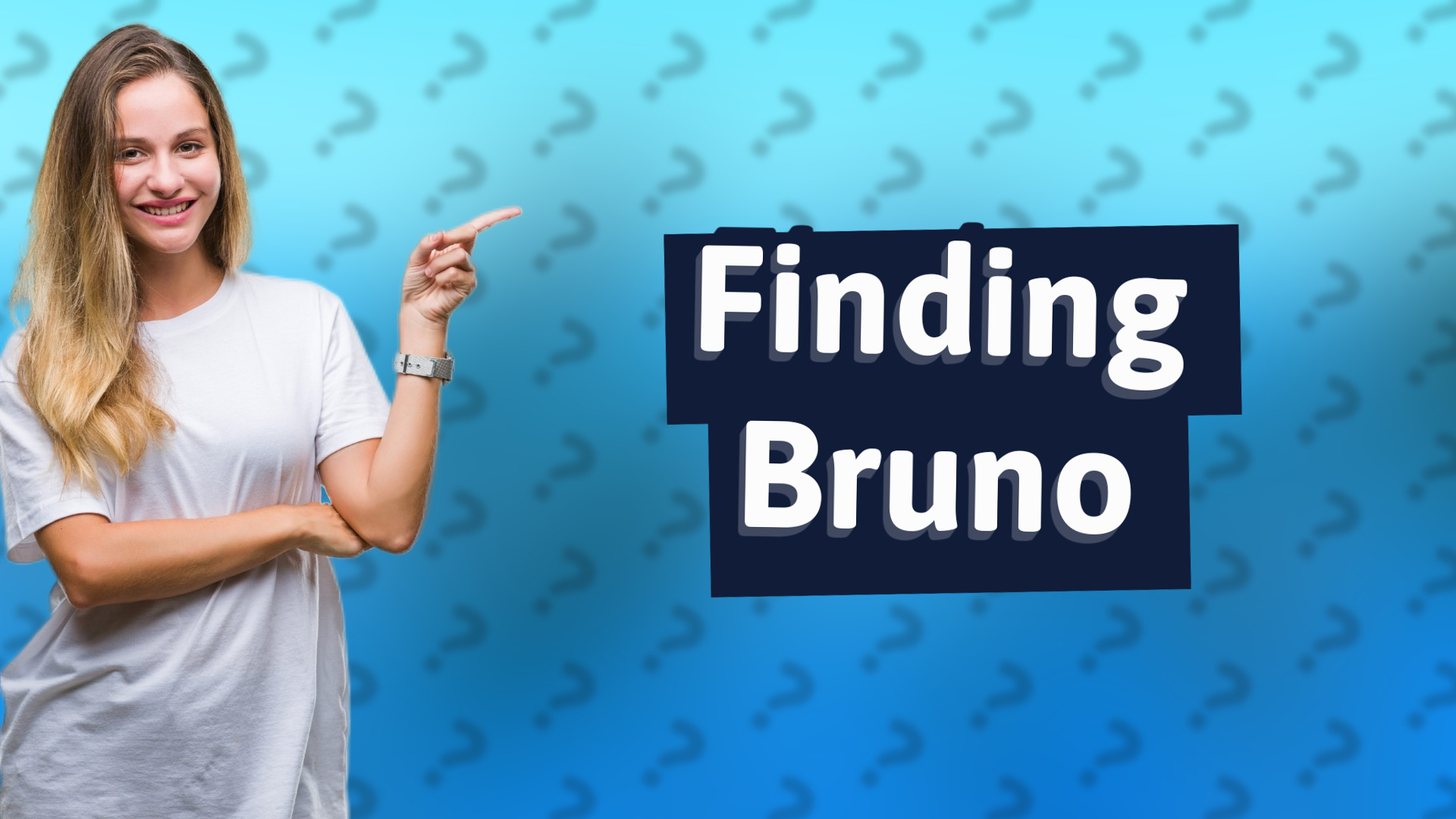 Finding Bruno