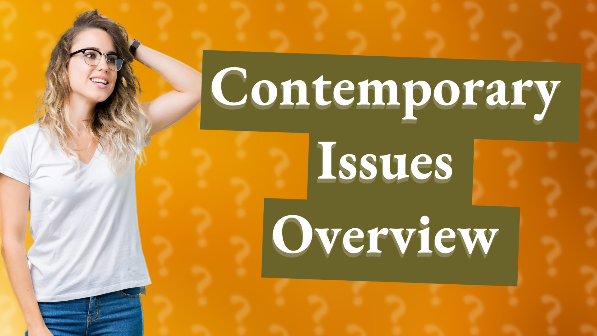 Contemporary Issues Overview