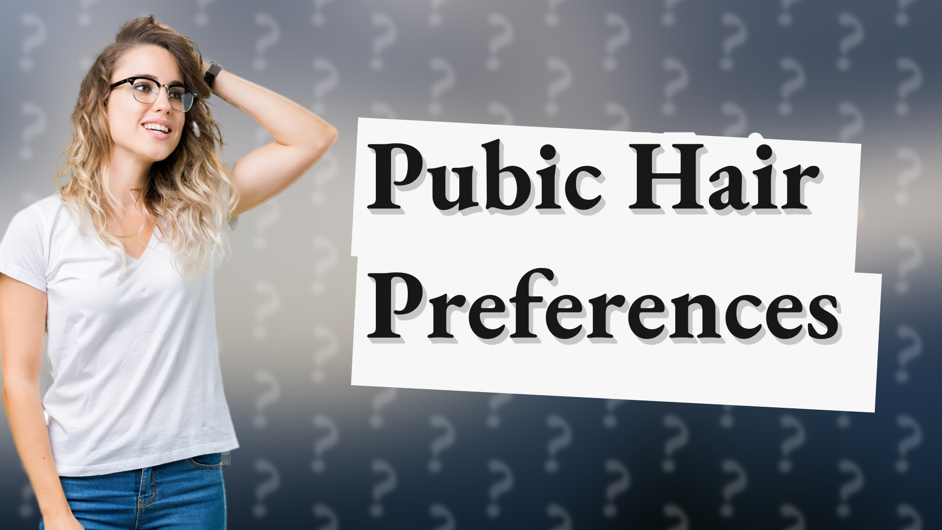 Pubic Hair Preferences