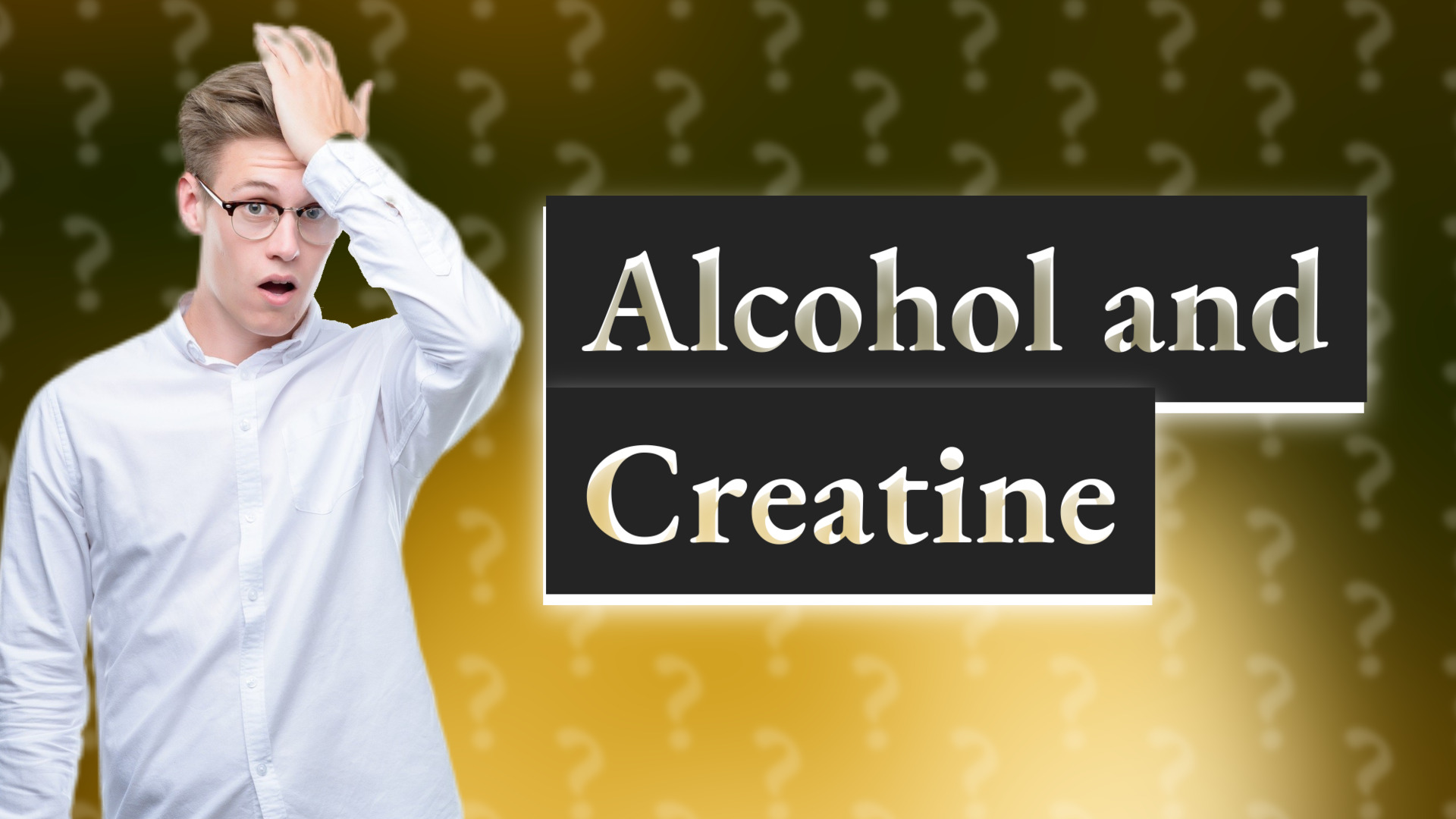 Alcohol and Creatine