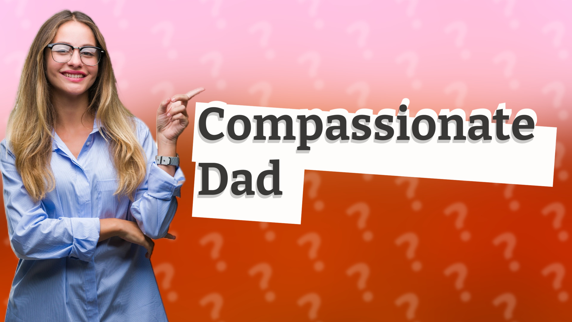 Compassionate Dad