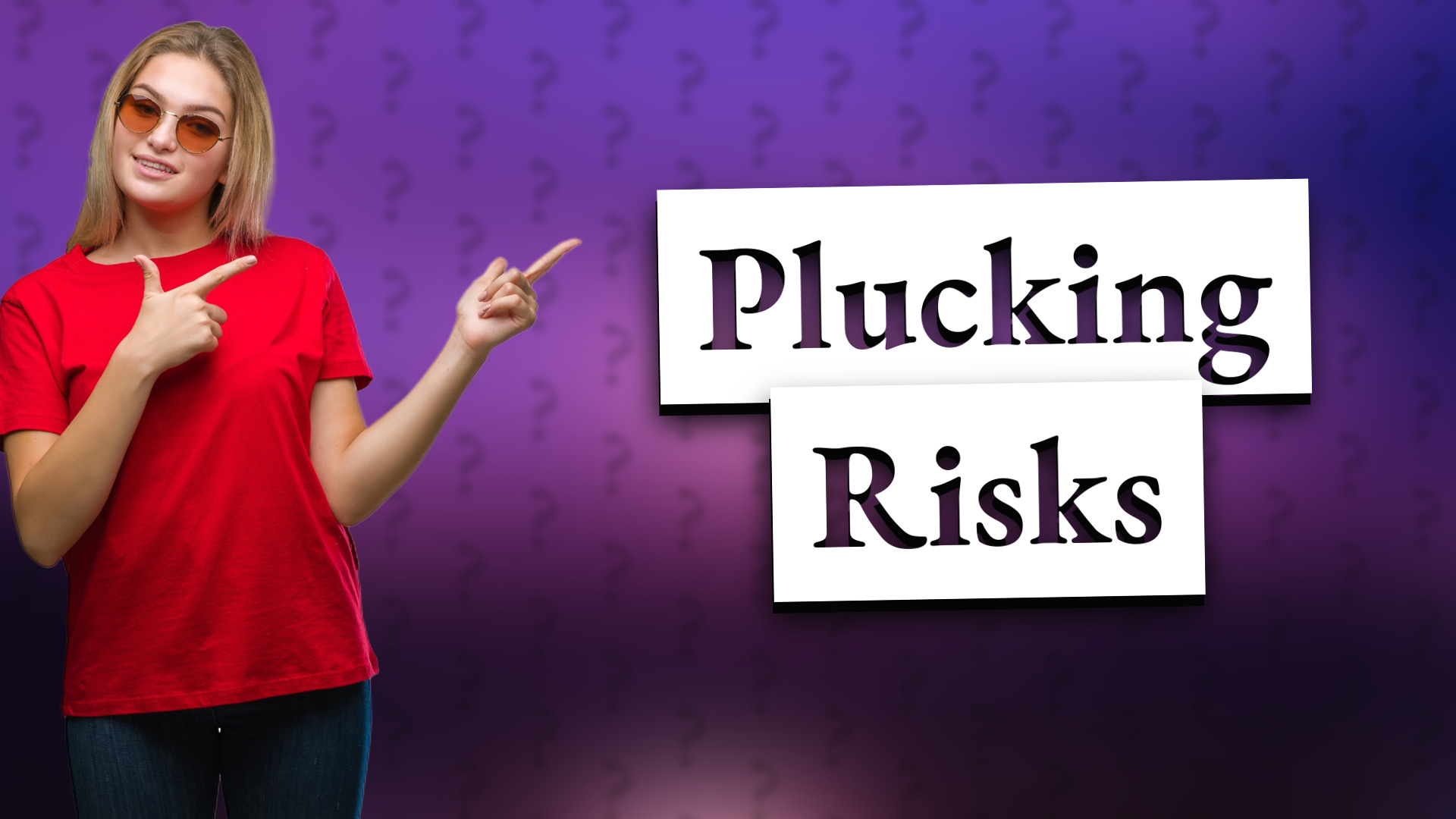 Plucking Risks