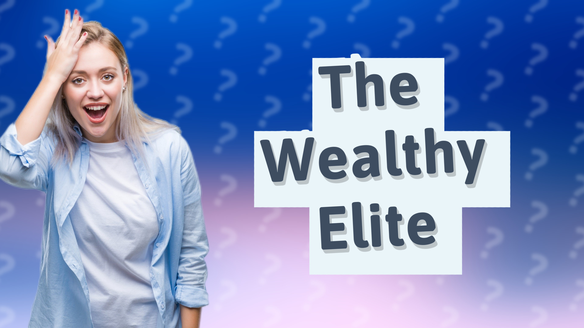 The Wealthy Elite