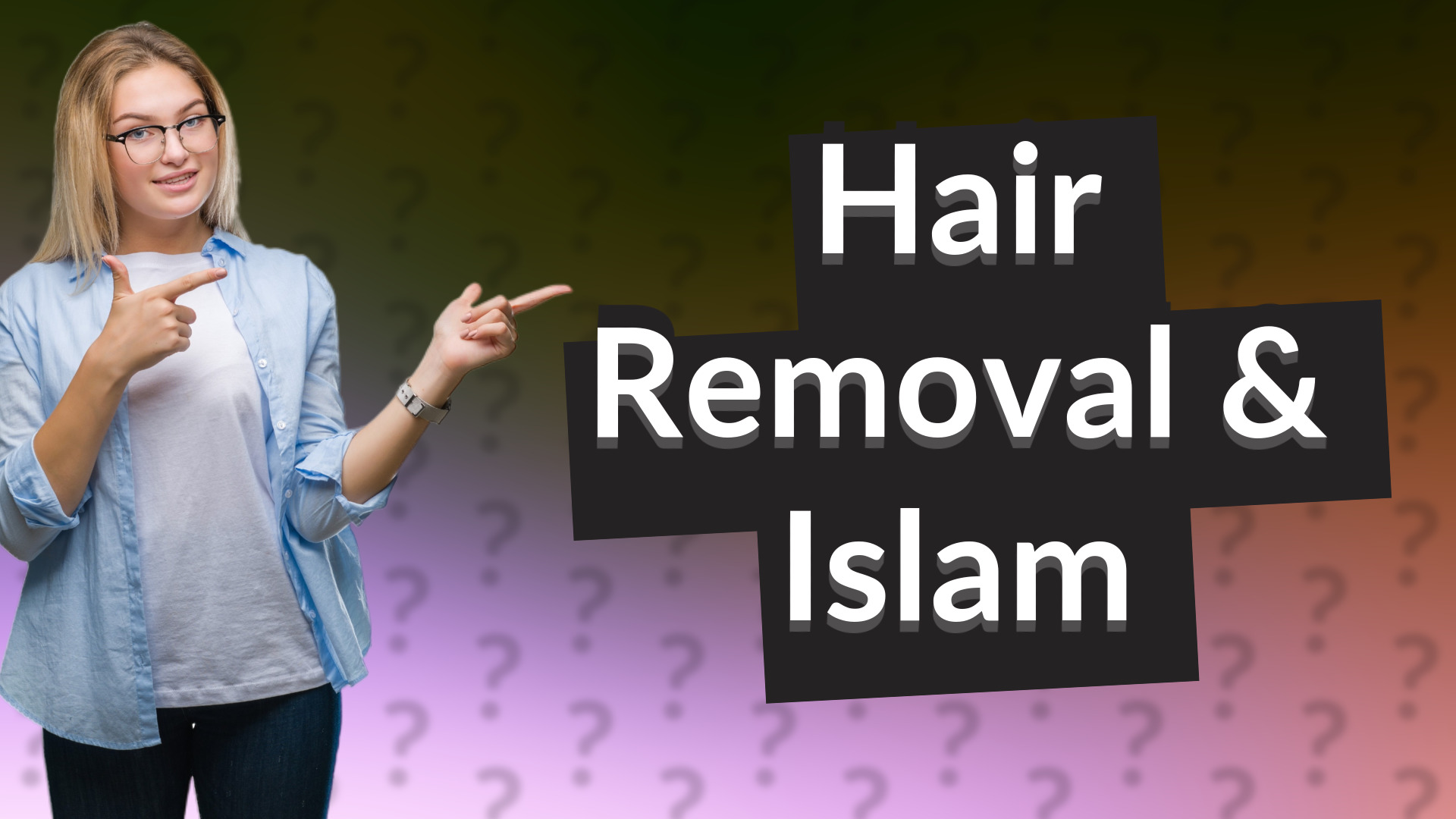 Hair Removal & Islam