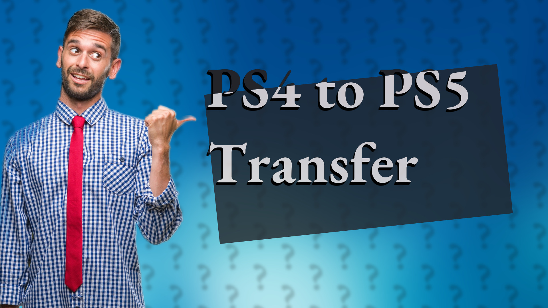 PS4 to PS5 Transfer