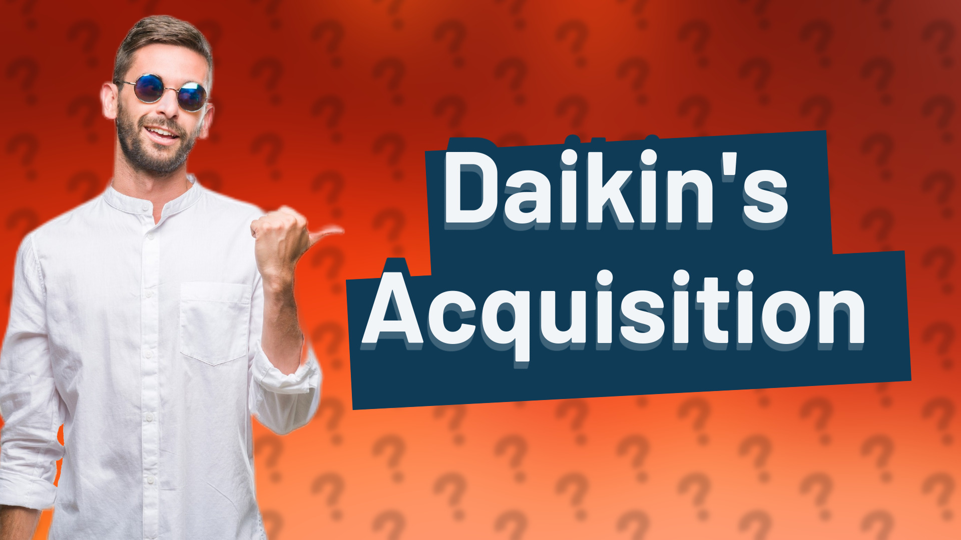 Daikin's Acquisition