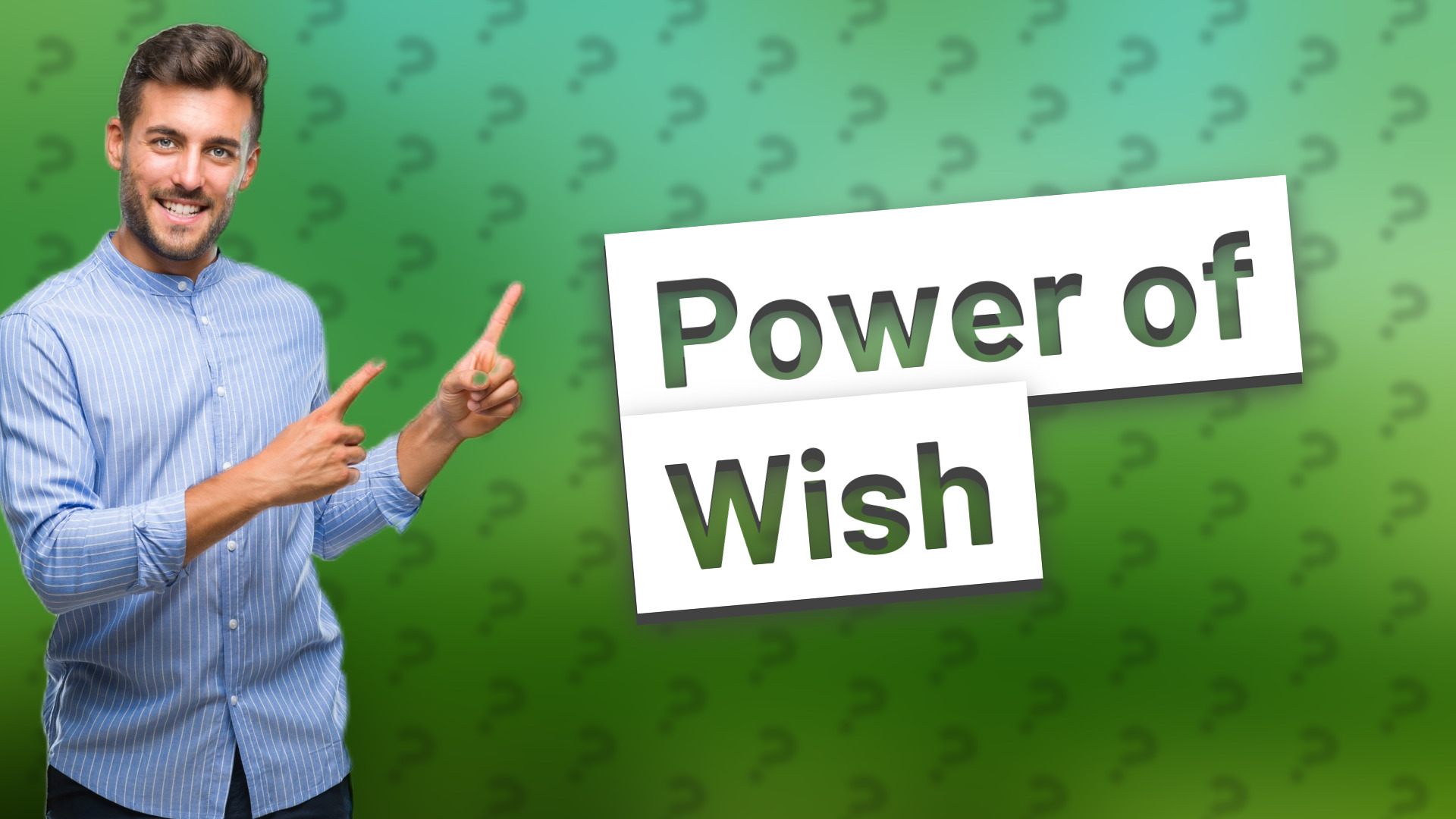 Power of Wish