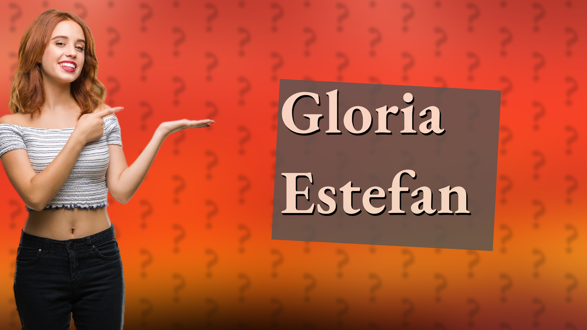 Gloria Estefan