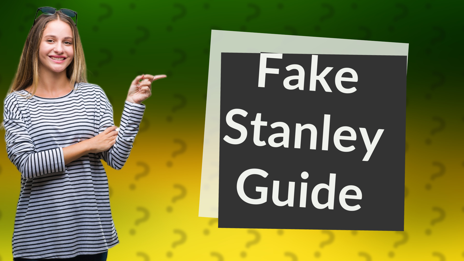 Fake Stanley Guide