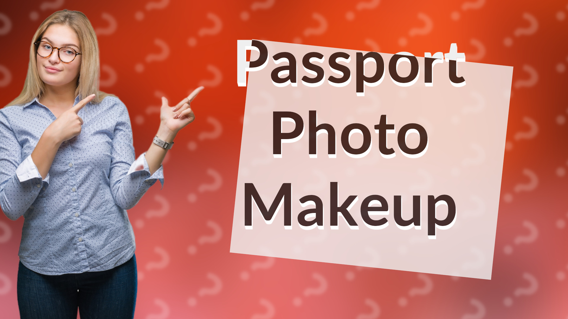 Passport Photo Makeup