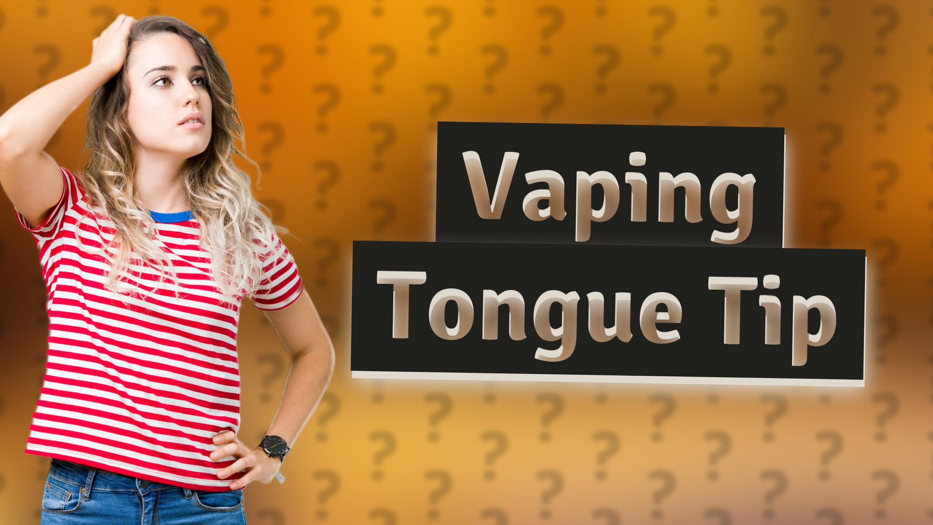 Vaping Tongue Tip