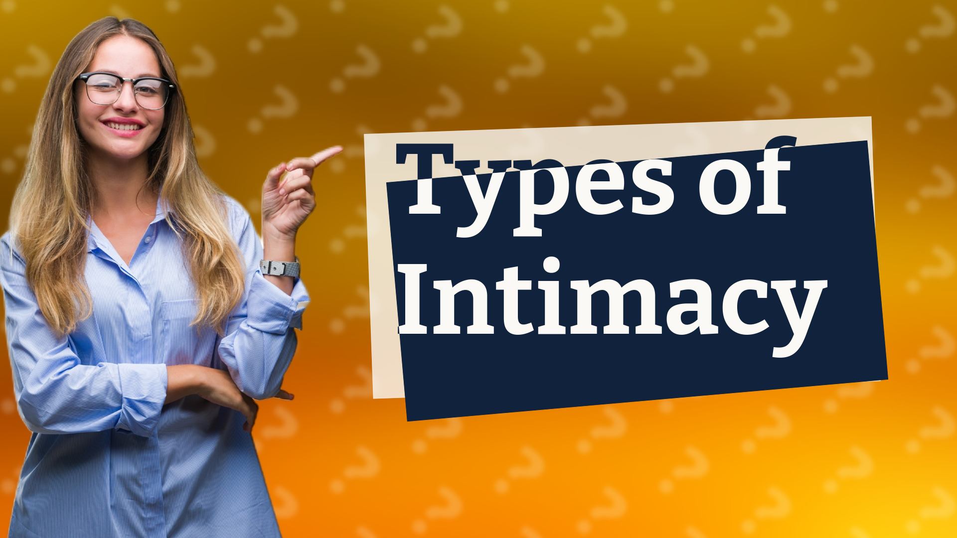 Types of Intimacy