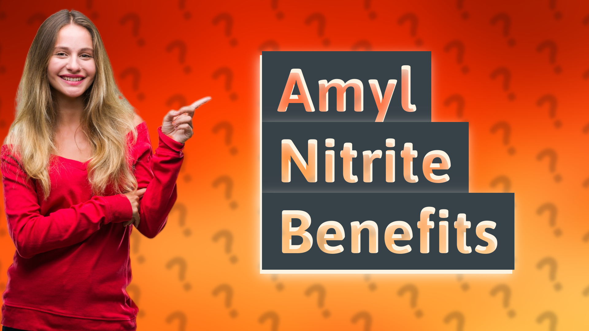 Amyl Nitrite Benefits