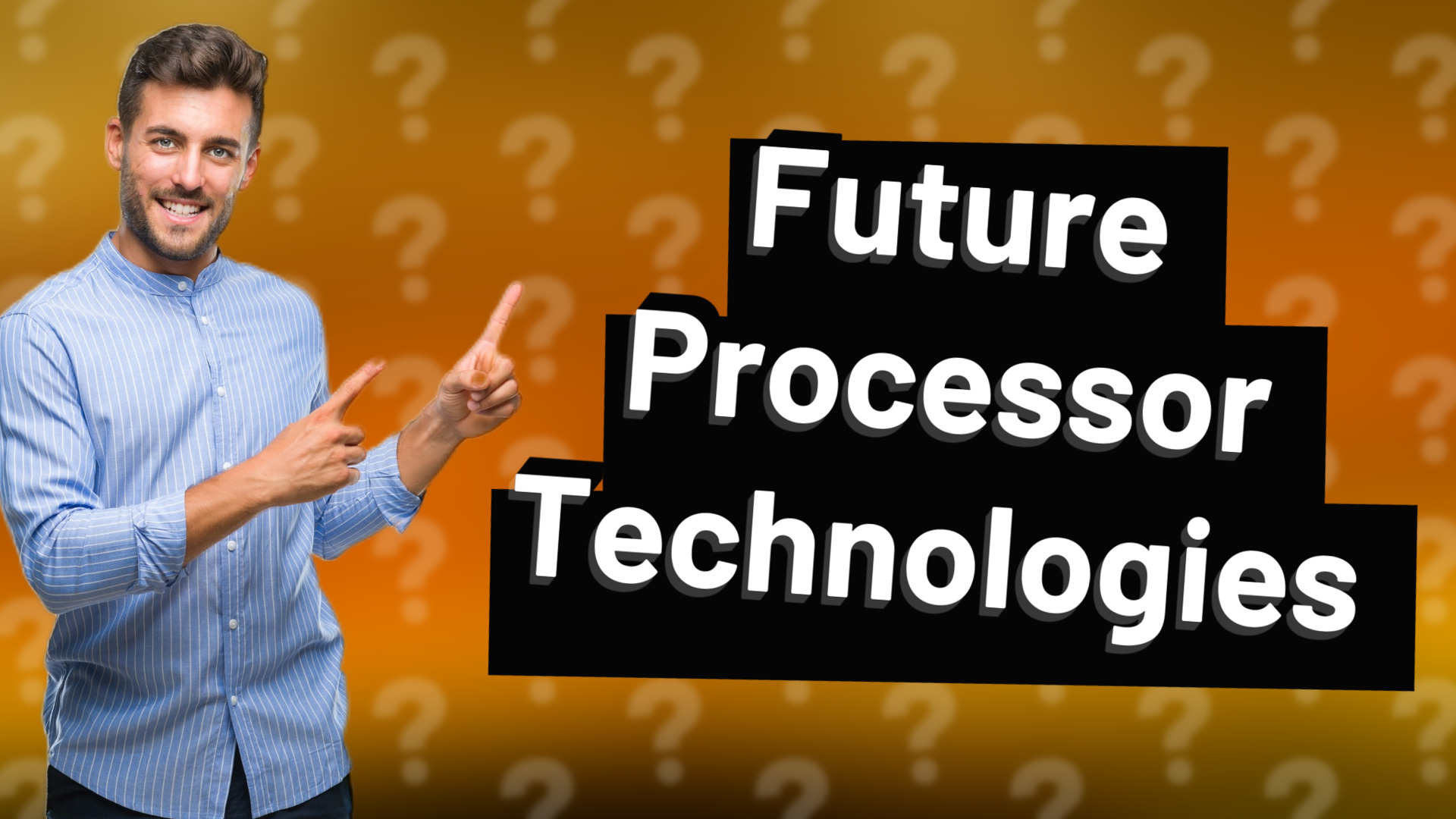 Future Processor Technologies