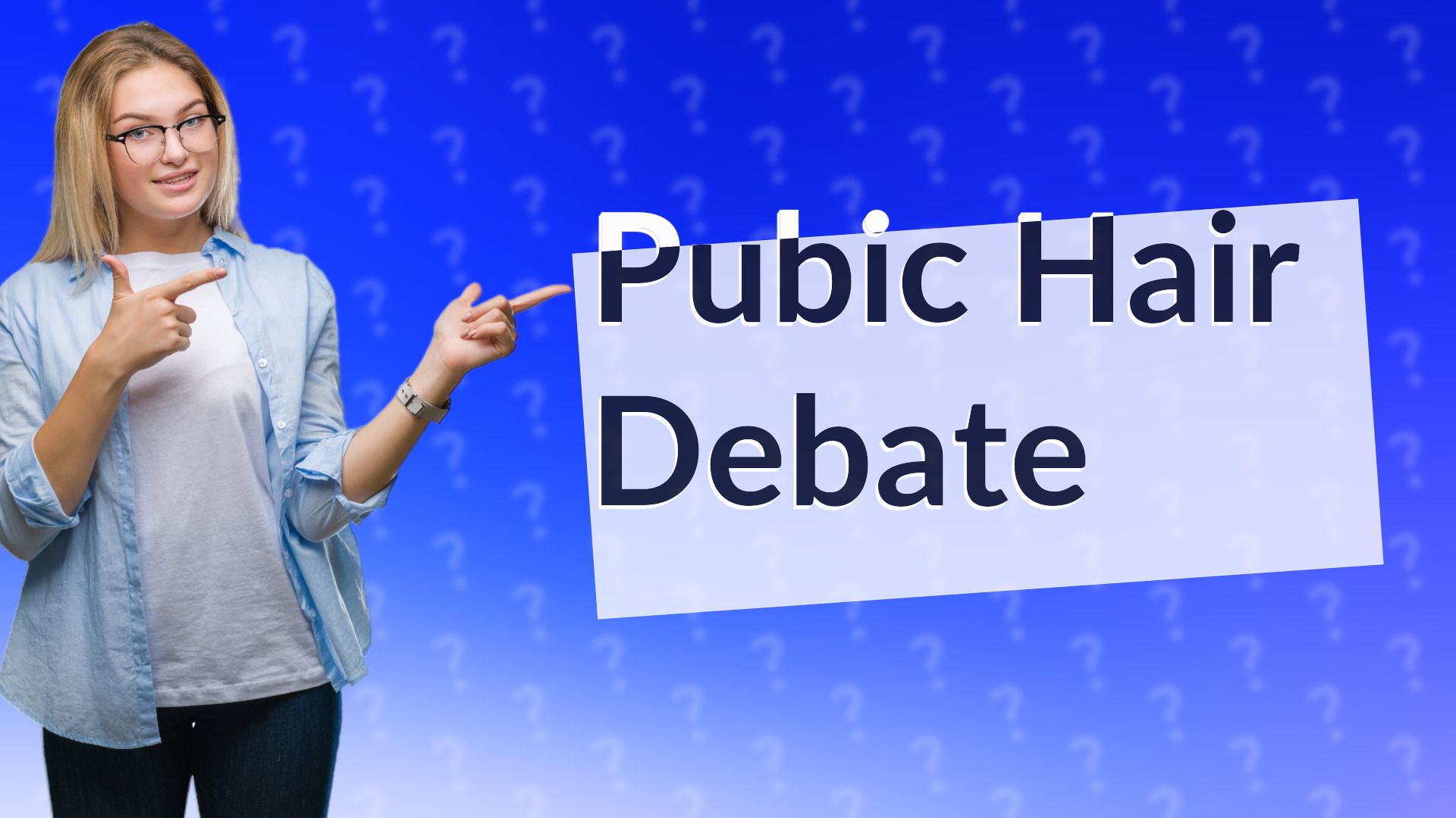 Pubic Hair Debate