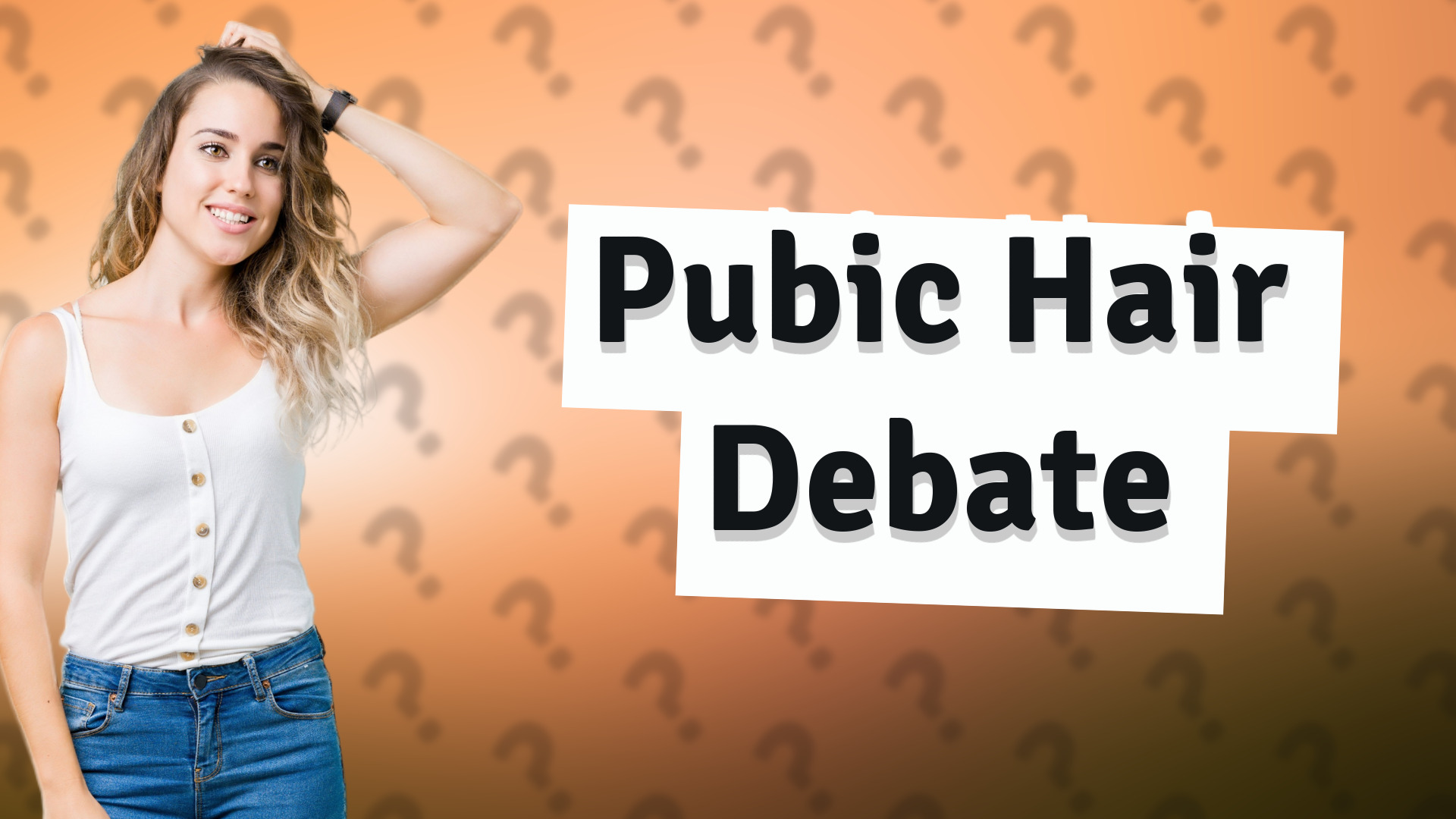 Pubic Hair Debate