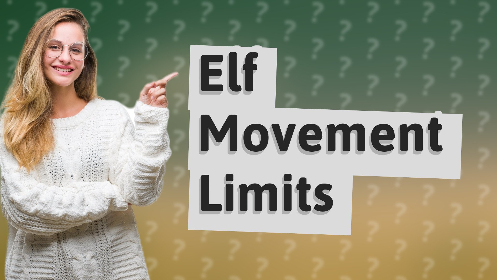 Elf Movement Limits