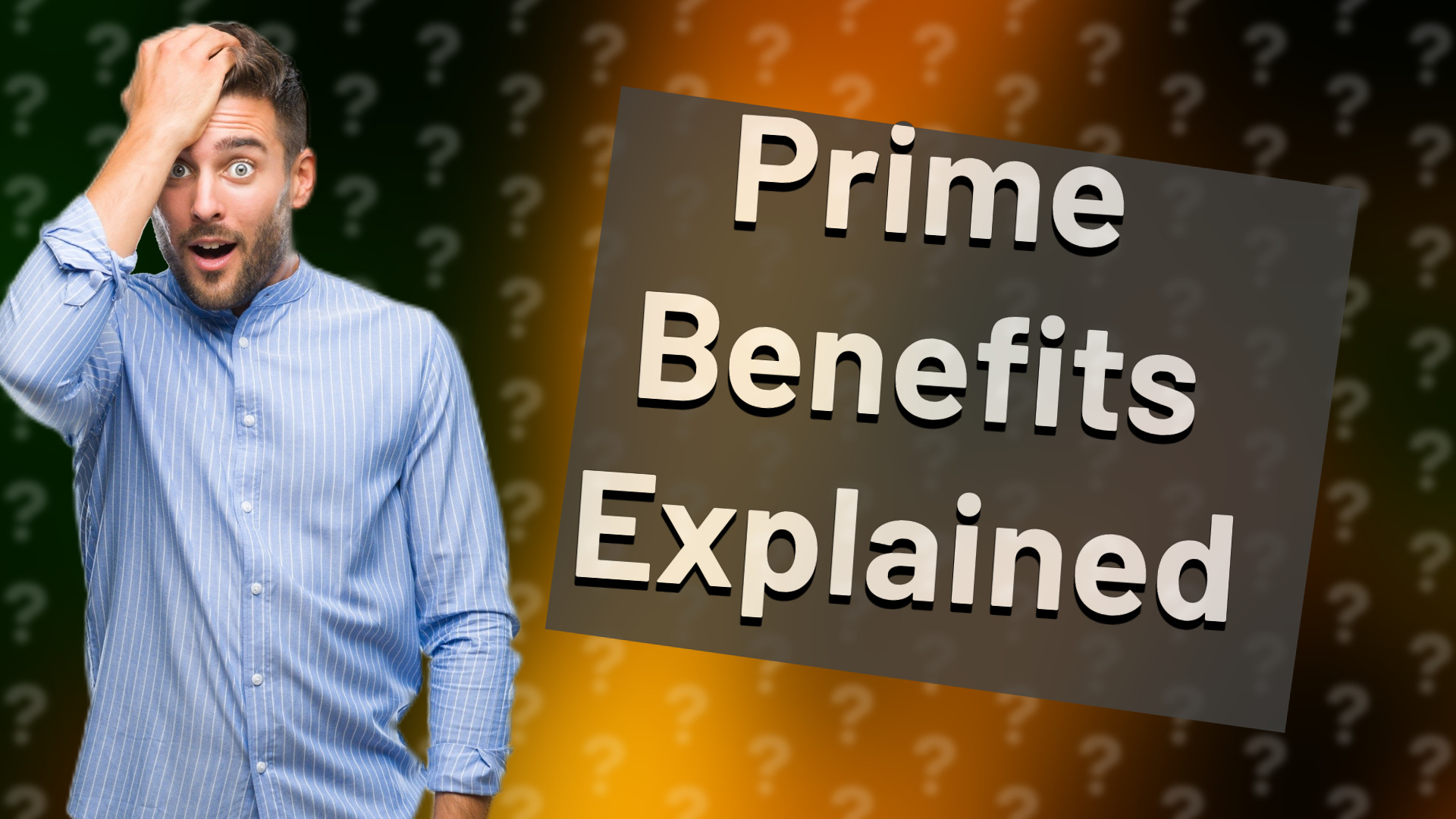 Prime Benefits Explained