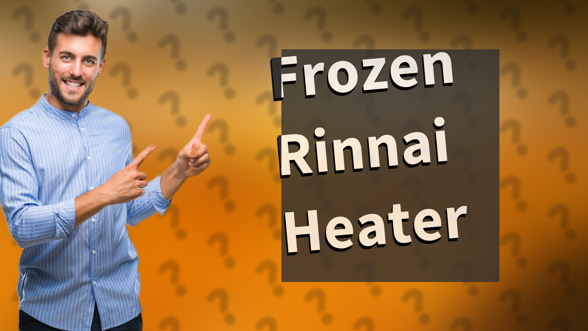 Frozen Rinnai Heater
