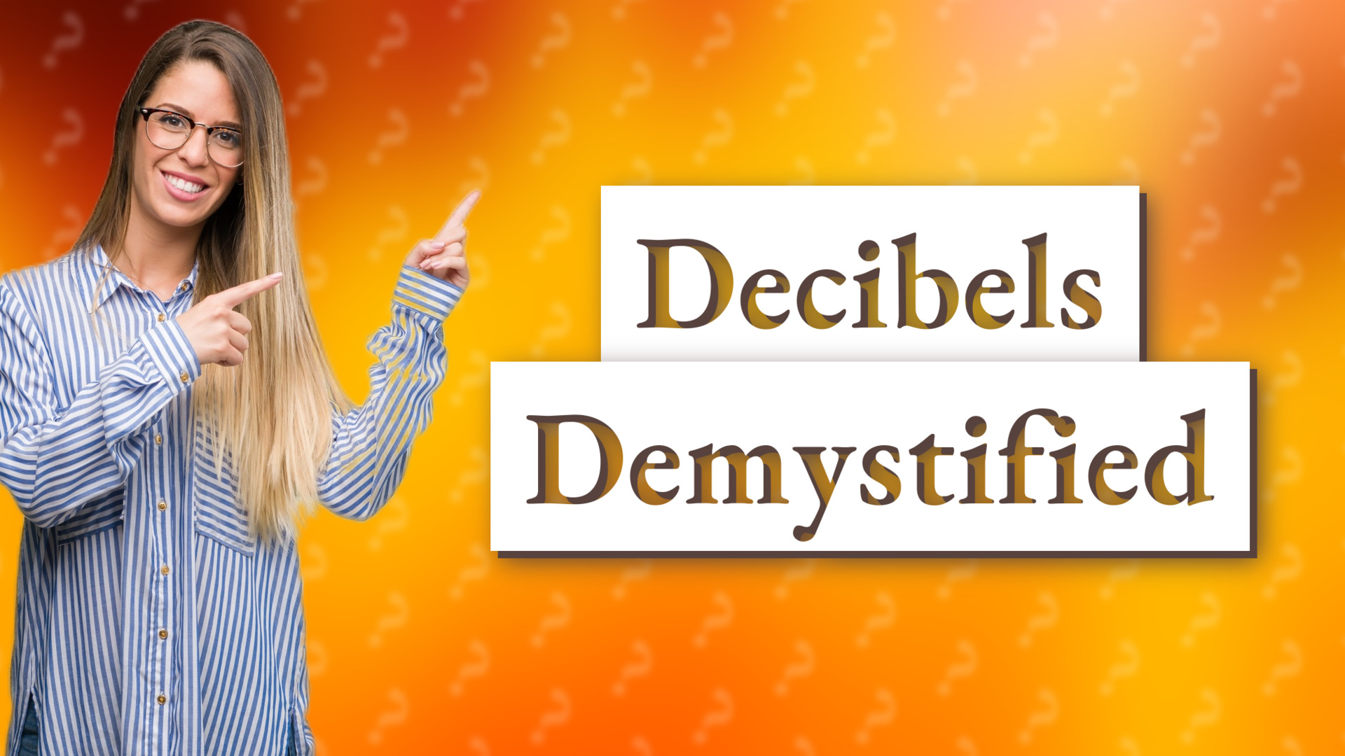 Decibels Demystified