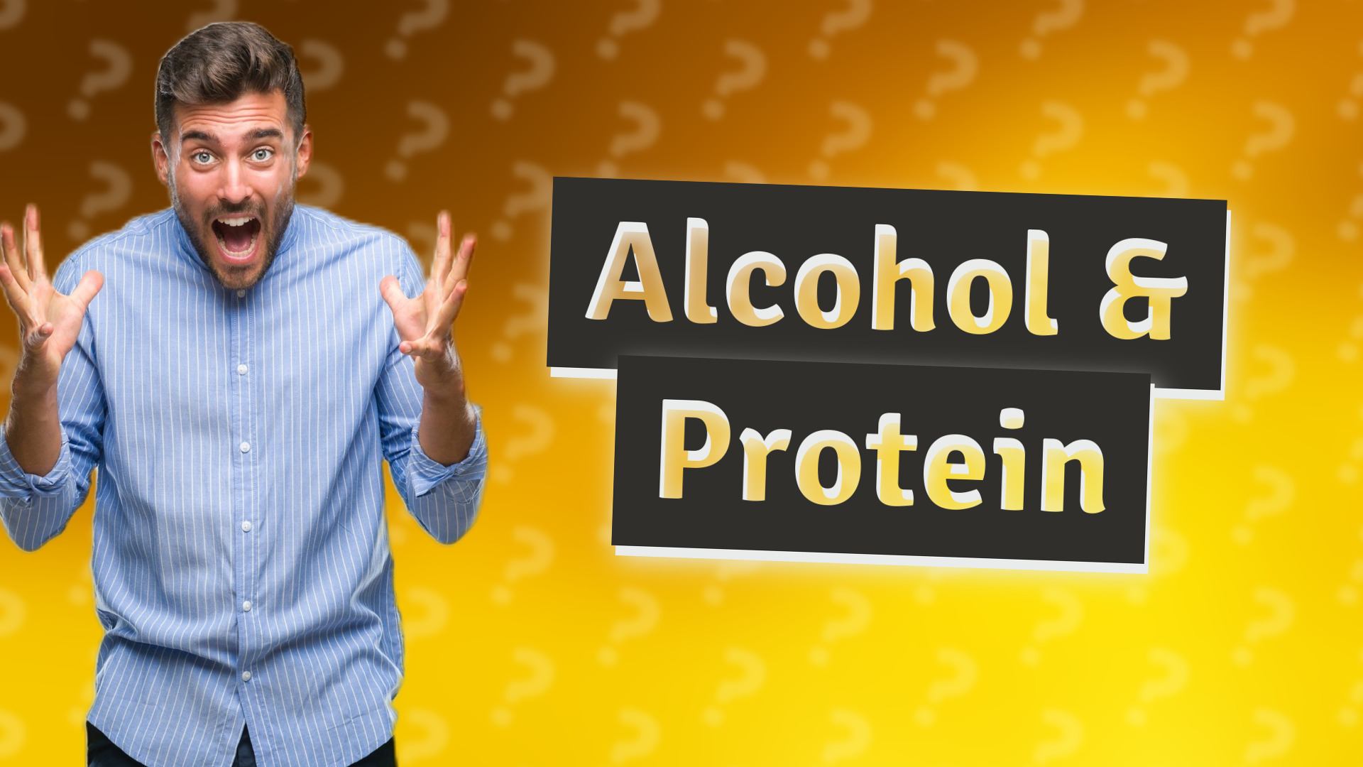 Alcohol & Protein