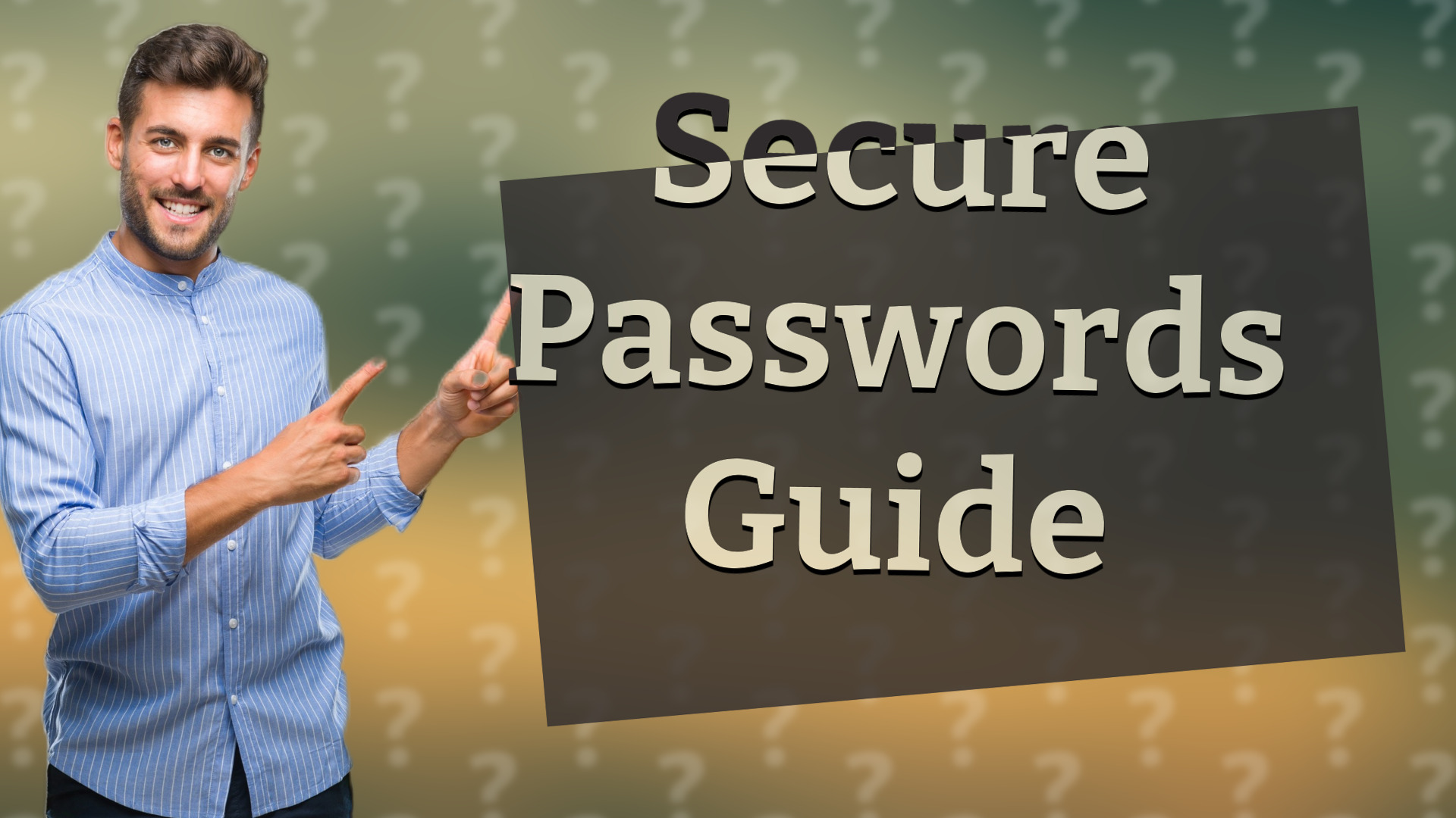 Secure Passwords Guide