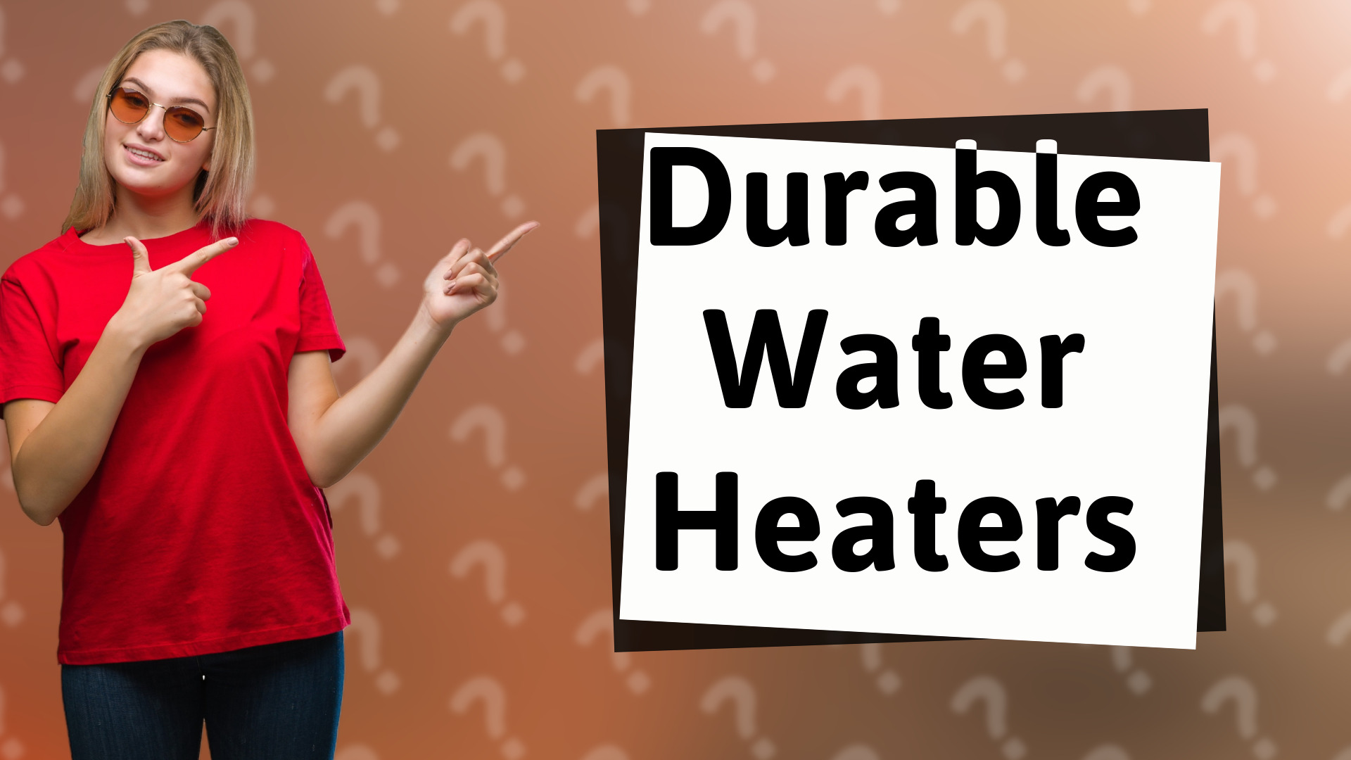 Durable Water Heaters