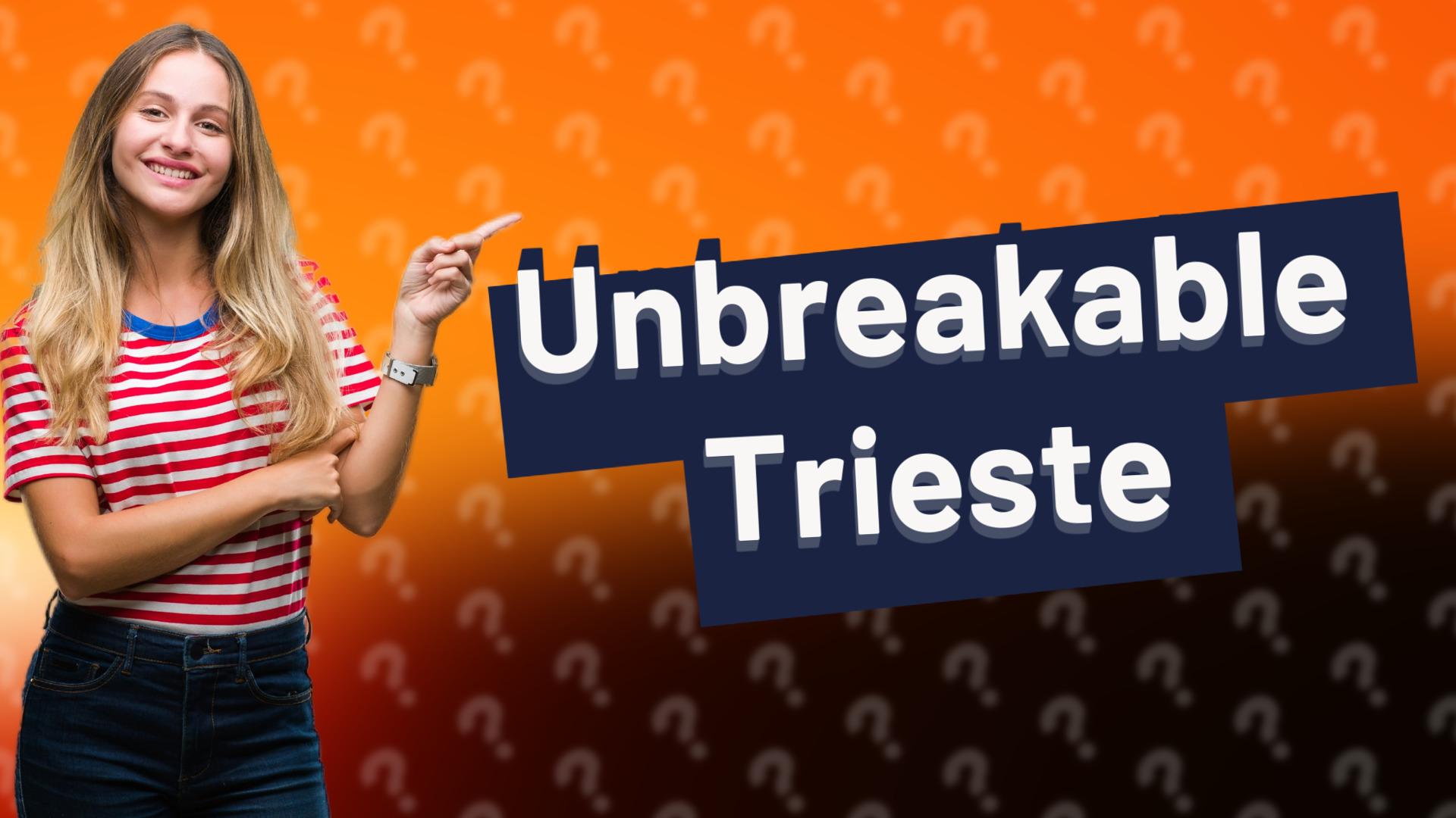 Unbreakable Trieste