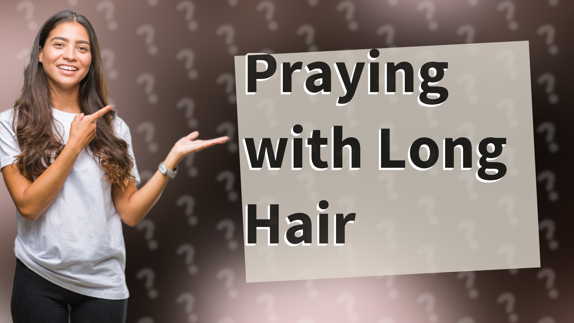 Praying with Long Hair