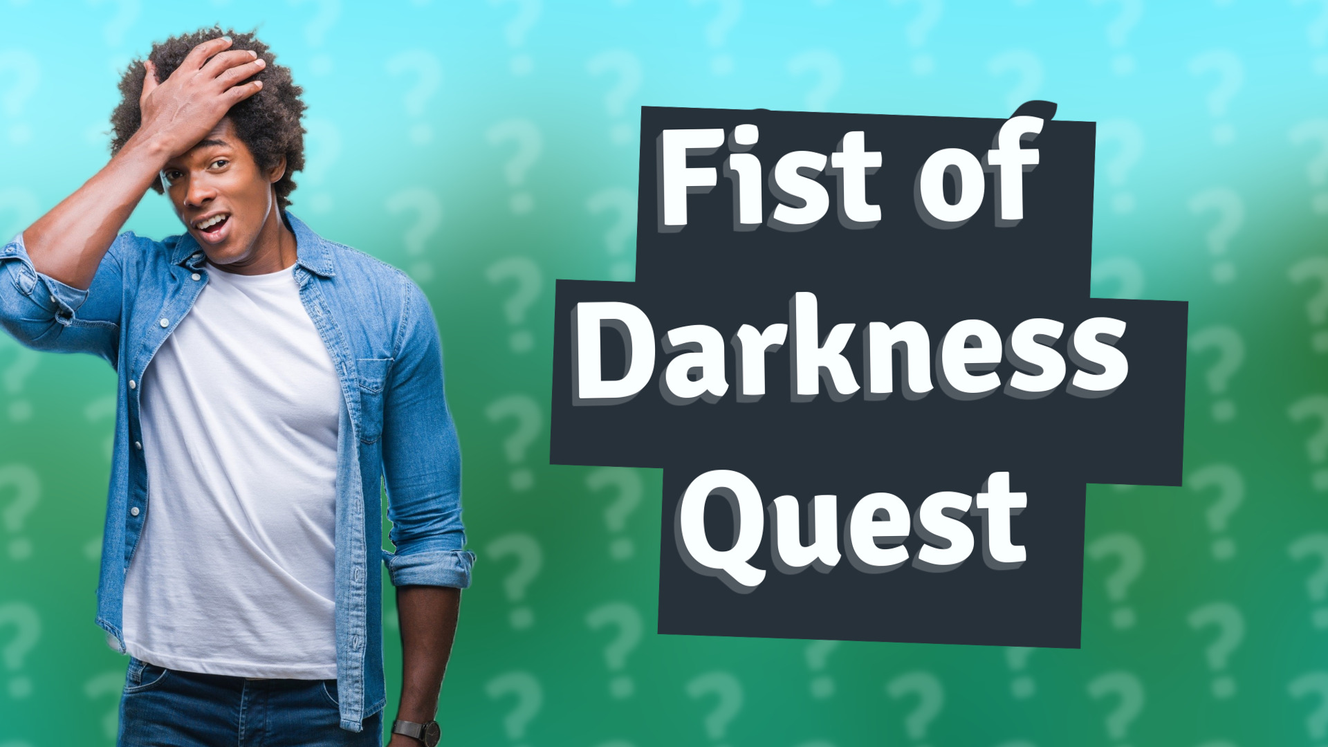 Fist of Darkness Quest