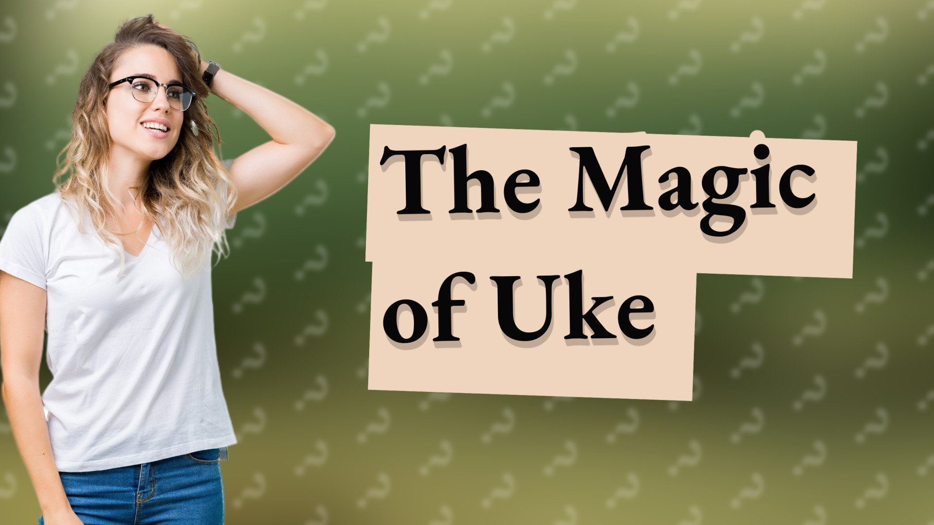 The Magic of Uke
