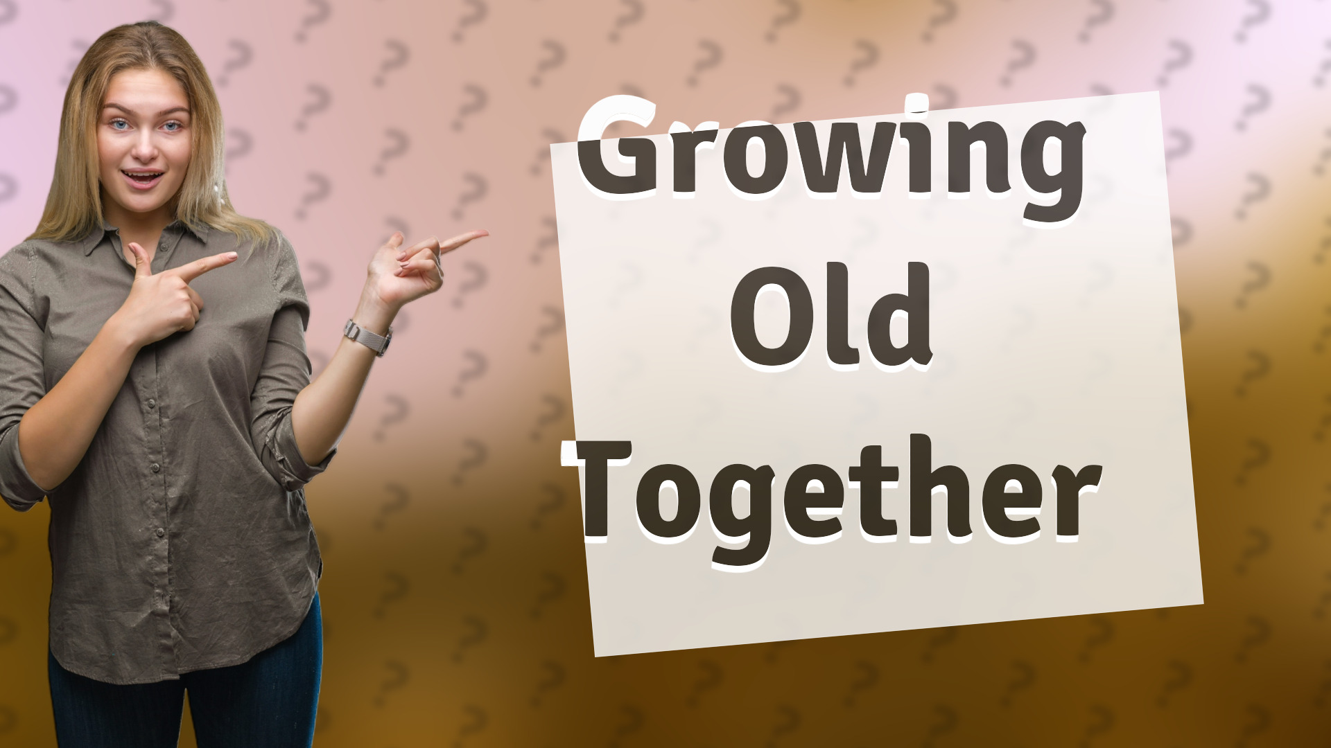 Growing Old Together