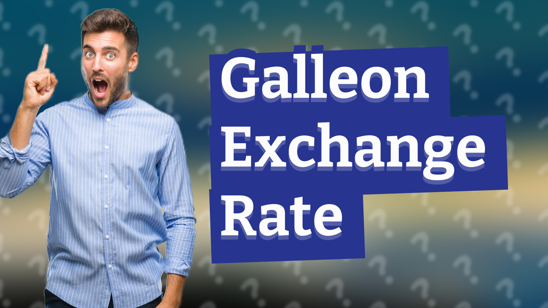 Galleon Exchange Rate