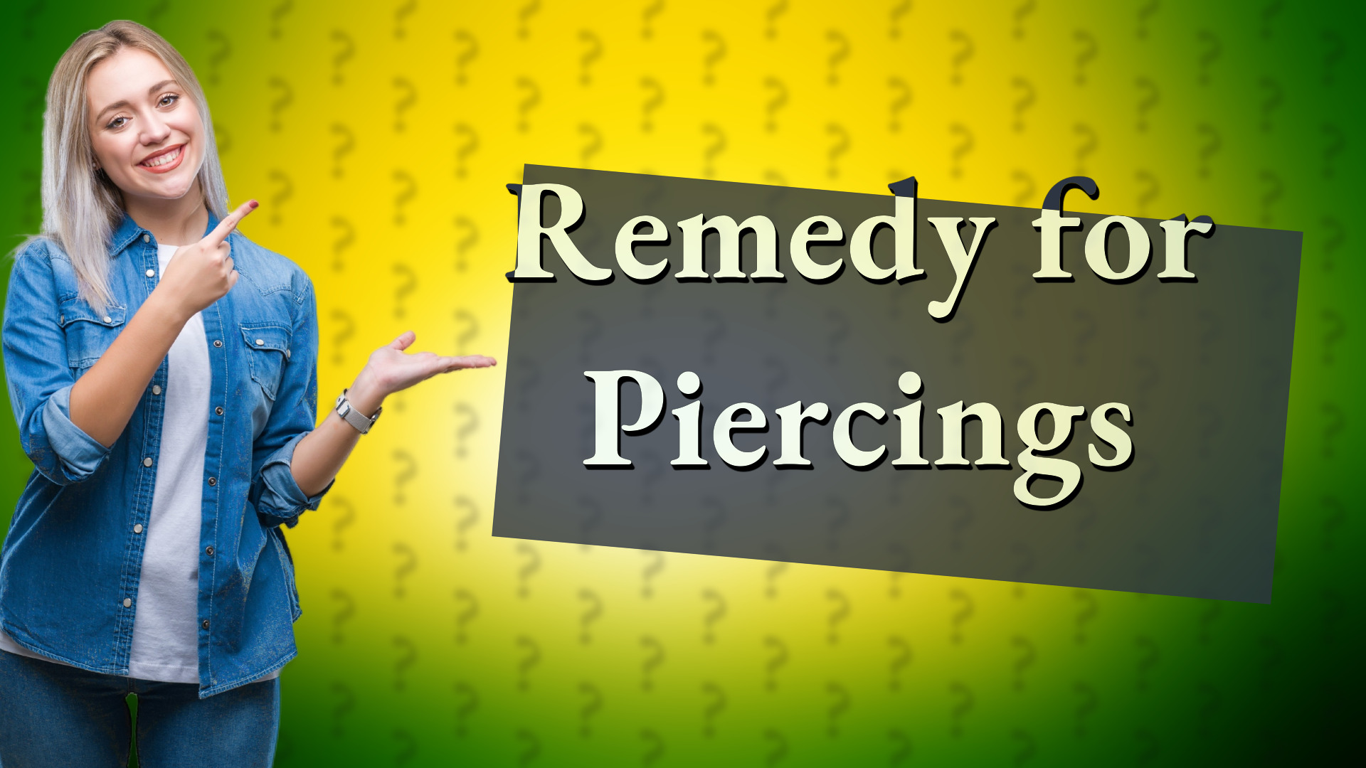 Remedy for Piercings
