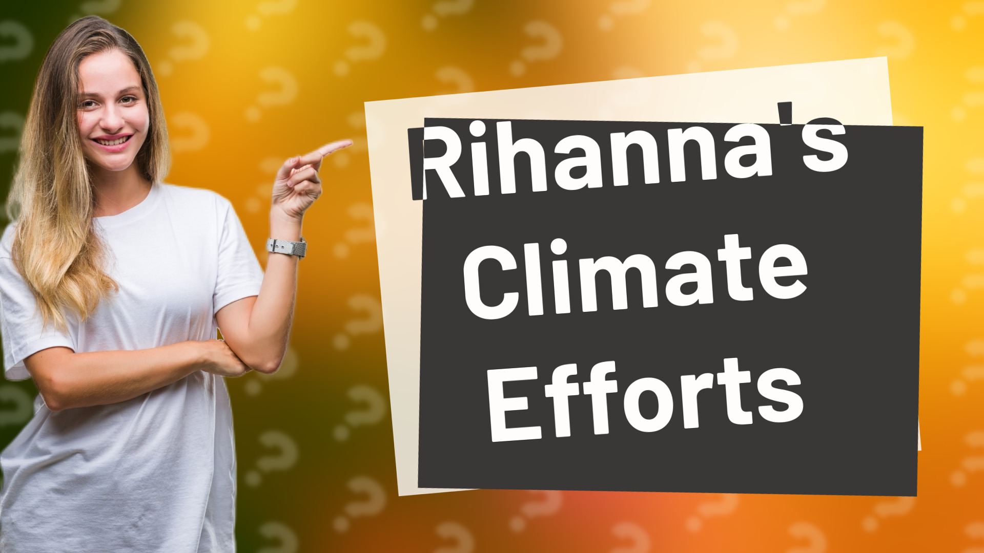 Rihanna's Climate Efforts