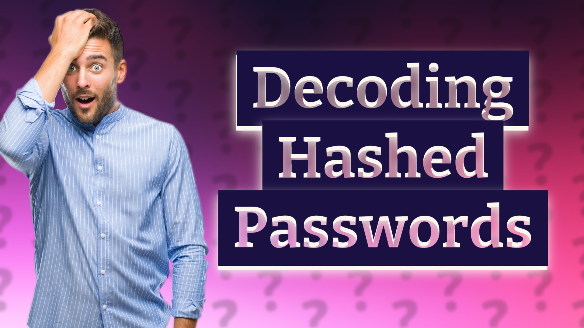 Decoding Hashed Passwords